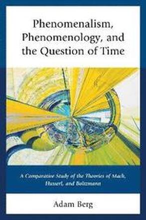 Phenomenalism, Phenomenology, and the Question of Time