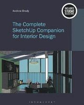 The Complete SketchUp Companion for Interior Design