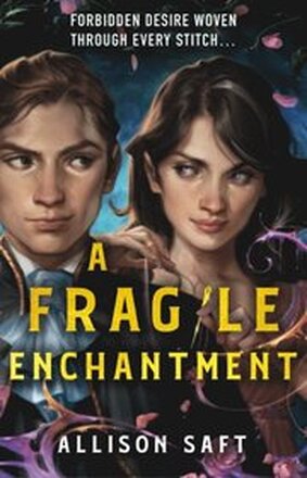 Fragile Enchantment