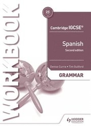 Cambridge IGCSE (TM) Spanish Grammar Workbook Second Edition