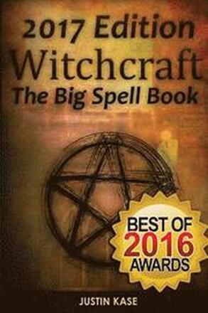 Witchcraft: The Big Spell Book: The ultimate guide to witchcraft, spells, rituals and wicca