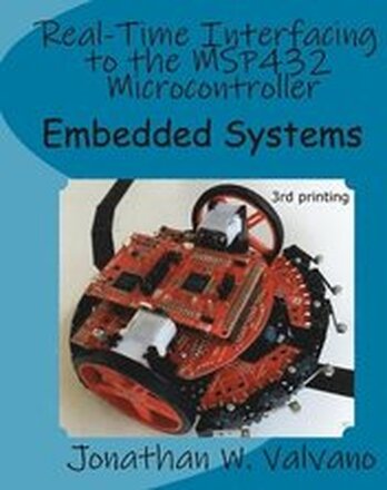 Embedded Systems: Real-Time Interfacing to the MSP432 Microcontroller