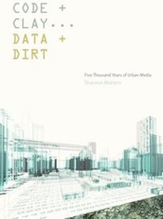 Code and Clay, Data and Dirt
