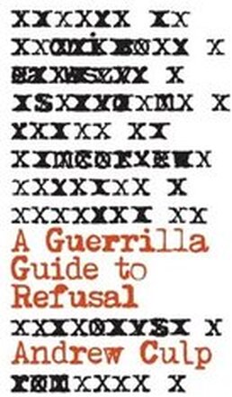 A Guerrilla Guide to Refusal