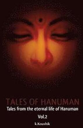 Tales of Hanuman: Tales From the Eternal Life Of Hanuman