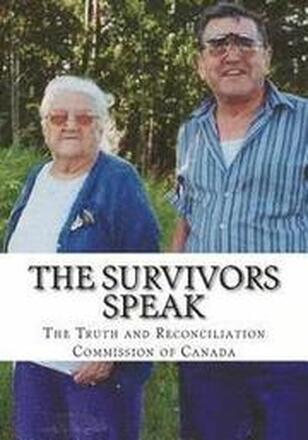 The Survivors Speak: A Report of the Truth and Reconciliation Commission of Canada