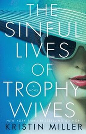 The Sinful Lives of Trophy Wives