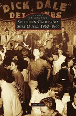 Southern California Surf Music, 1960-1966