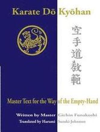 Karate Do Kyohan: Master Text for the Way of the Empty-Hand