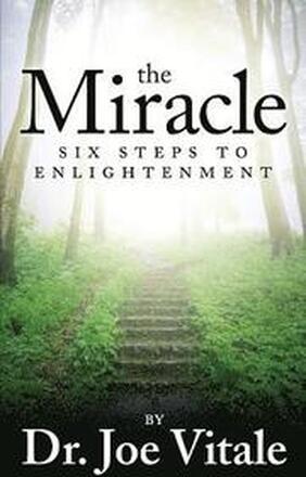 The Miracle: Six Steps to Enlightenment