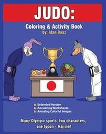 Judo: Coloring and Activity Book (Extended): Judo is one of Idan's interests. He has authored various of Coloring & Activity