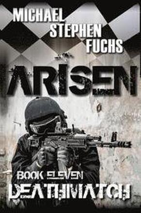 ARISEN, Book Eleven - Deathmatch