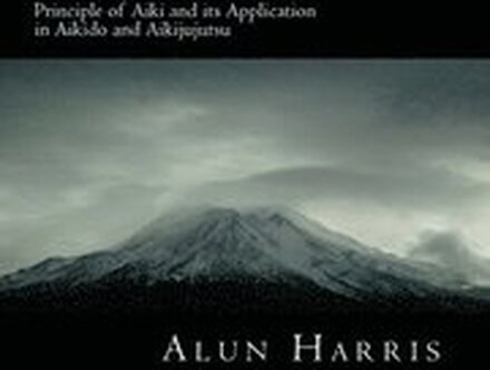 Principle of Aiki and its Application in Aikido and Aikijujutsu