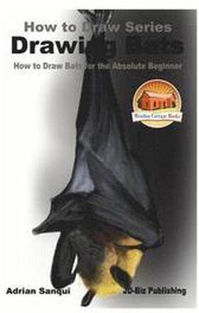 Drawing Bats - How to Draw Bats for the Absolute Beginner