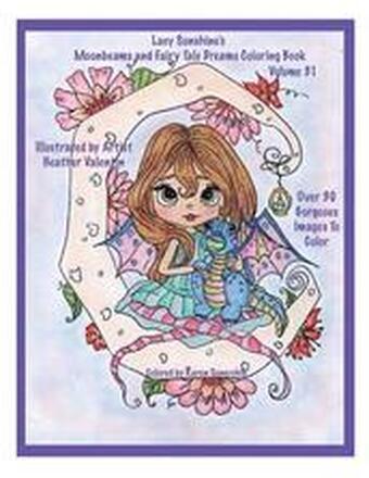 Lacy Sunshine's Moonbeams and Fairy Tale Dreams Coloring Book: Fantasy Moon Fairies Coloring Book For All Ages Volume 31
