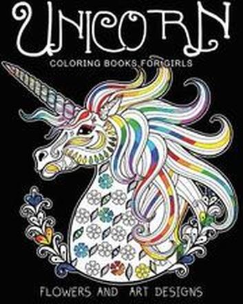 Unicorn Coloring Books for Girls: featuring various Unicorn designs filled with stress relieving patterns. (Horses Coloring Books for Girls)
