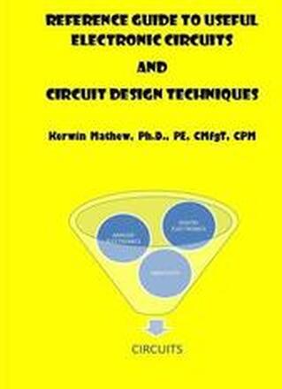 Reference Guide To Useful Electronic Circuits And Circuit Design Techniques