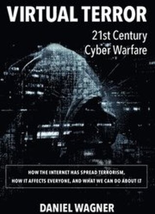 Virtual Terror: 21st Century Cyber Warfare