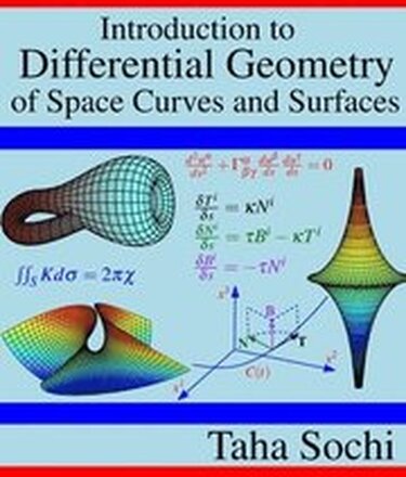 Introduction to Differential Geometry of Space Curves and Surfaces