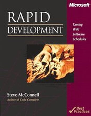 Rapid Development: Taming Wild Software Schedules