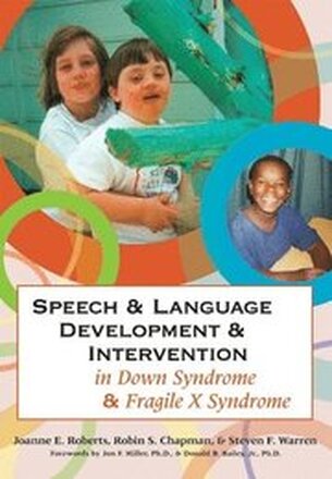 Speech & Language Development & Intervention in Down Syndrome & Fragile X Syndrome