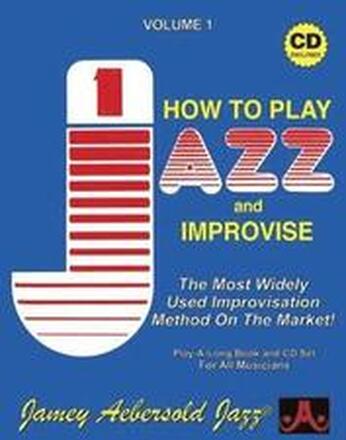 Volume 1: How To Play Jazz & Improvise (with 2 Free Audio CDs): 1