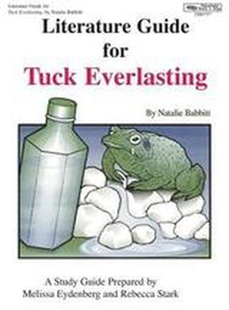 Literature Guide for Tuck Everlasting