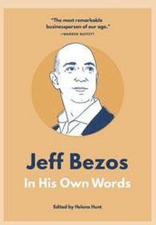 Jeff Bezos: In His Own Words