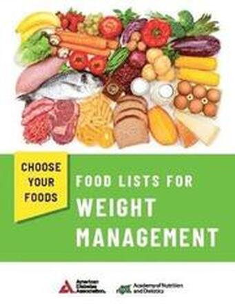 Choose Your Foods: Food Lists for Weight Management