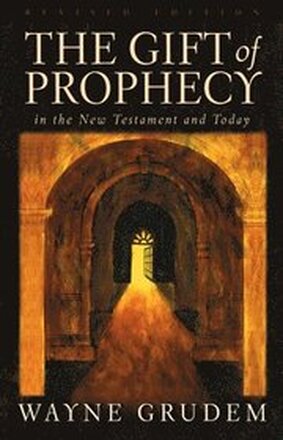 Gift Of Prophecy In The New Testament And Today
