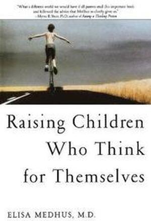 Raising Children Who Think for Themselves