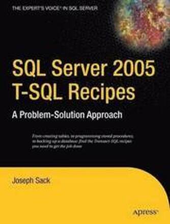 SQL Server 2005 T-SQL Recipes: A Problem Solution Approach
