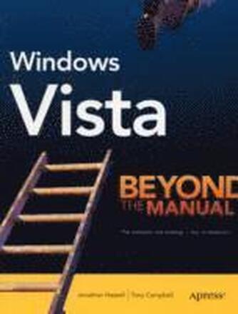 Windows Vista: Beyond the Manual