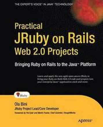 Practical JRuby on Rails Web 2.0 Projects: Bringing Ruby on Rails to Java