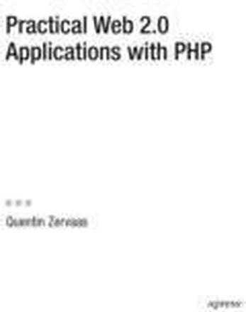 Practical Web 2.0 Applications with PHP