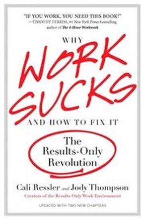 Why Work Sucks & How To Fix It