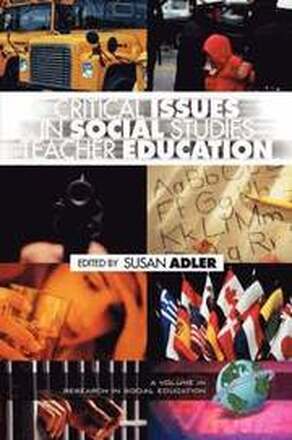 Critical Issues in Social Studies Teacher Education