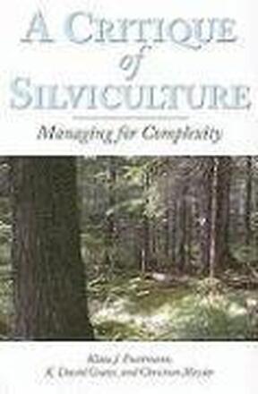 A Critique of Silviculture