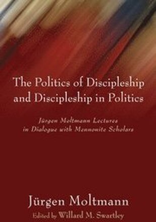 Politics of Discipleship and Discipleship in Politics