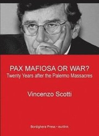 Pax Mafiosa or War? Twenty Years After the Palermo Massacres