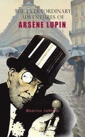 The Extraordinary Adventures of Arsne Lupin, Gentleman-Burglar