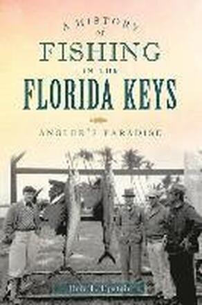 A History of Fishing in the Florida Keys: Angler's Paradise