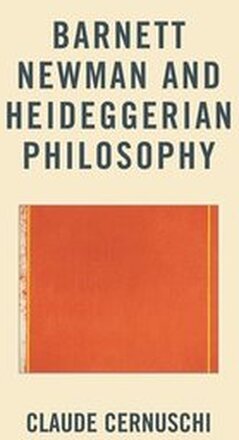 Barnett Newman and Heideggerian Philosophy