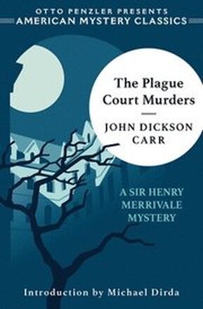 Plague Court Murders - A Sir Henry Merrivale Mystery