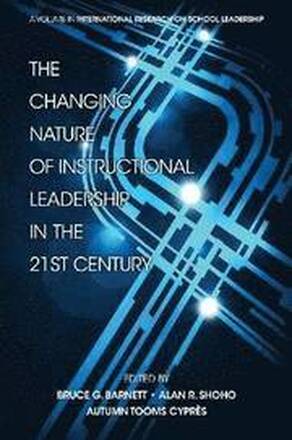 The Changing Nature of Instructional Leadership in the 21st Century