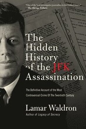The Hidden History of the JFK Assassination