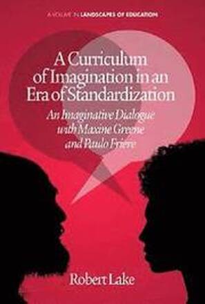 A Curriculum of Imagination in an Era of Standardization