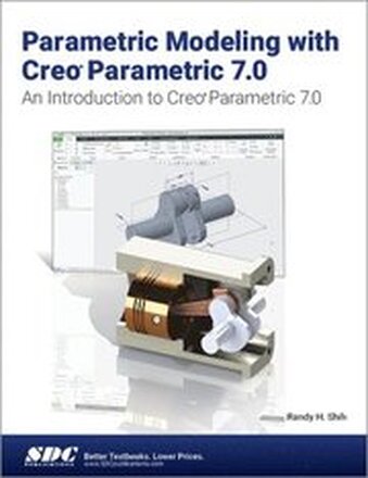 Parametric Modeling with Creo Parametric 7.0