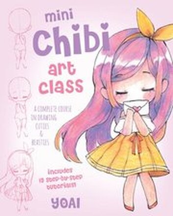 Mini Chibi Art Class: Volume 2