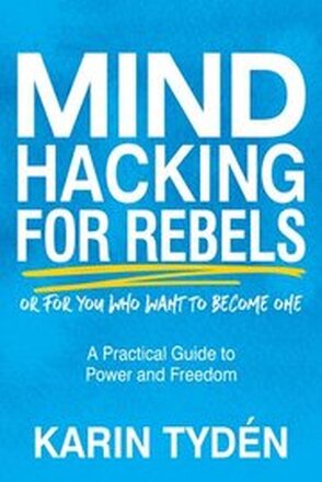 Mind Hacking for Rebels